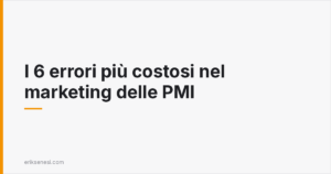 I 6 errori più costosi nel marketing delle PMI