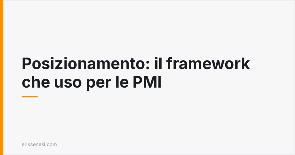 Posizionamento: il framework che uso per le PMI