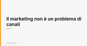 Marketing non è canali