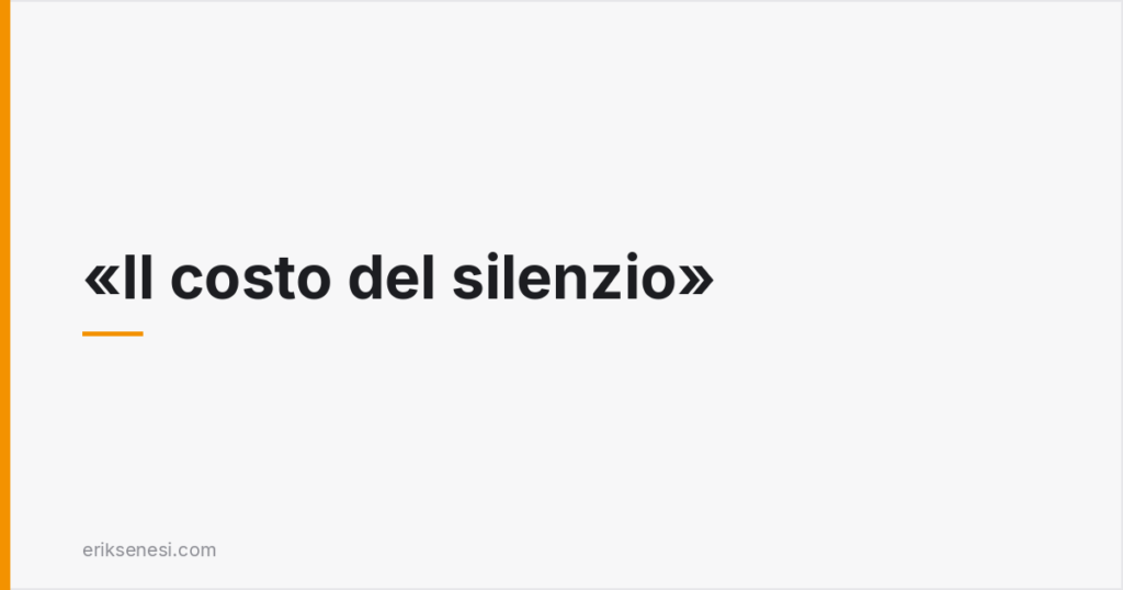 Il costo del silenzio