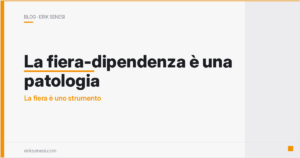 La fiera-dipendenza è una patologia — Erik Senesi