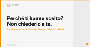 Perché ti hanno scelto? Non chiederlo a te.